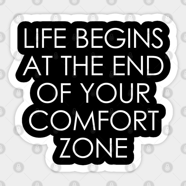 Life Begins at the End of Your Comfort Zone Sticker by Oyeplot